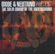 [중고CD] Oxide &amp; Neutrino ‎/ The Solid Sound Of The Underground (수입)